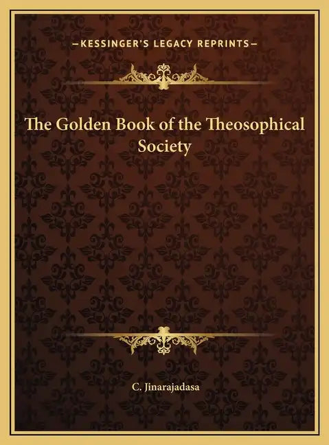 The Golden Book of the Theosophical Society - Hardcover