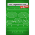 Best Flag Football Plays for Defense: The Defensive Playbook for Flag Football Teams - Paperback