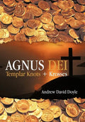 Agnus Dei: Templar Knots + Krosses - Hardcover