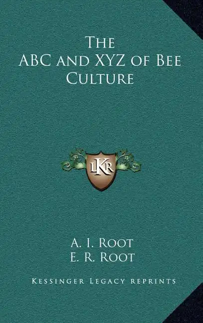 The ABC and Xyz of Bee Culture - Hardcover