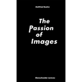The Passion of Images - Paperback