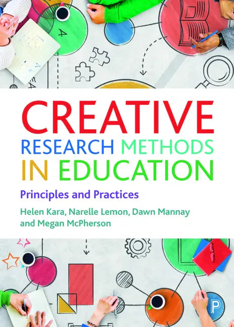 Creative Research Methods in Education: Principles and Practices - Paperback
