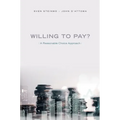 Willing to Pay?: A Reasonable Choice Approach - Hardcover