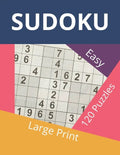 Sudoku Easy: Large Print Sudoku Book - 153 Pages and 120 Puzzles with Solutions - Paperback