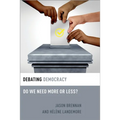 Debating Democracy: Do We Need More or Less? - Paperback