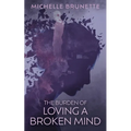 The Burden of Loving a Broken Mind - Paperback
