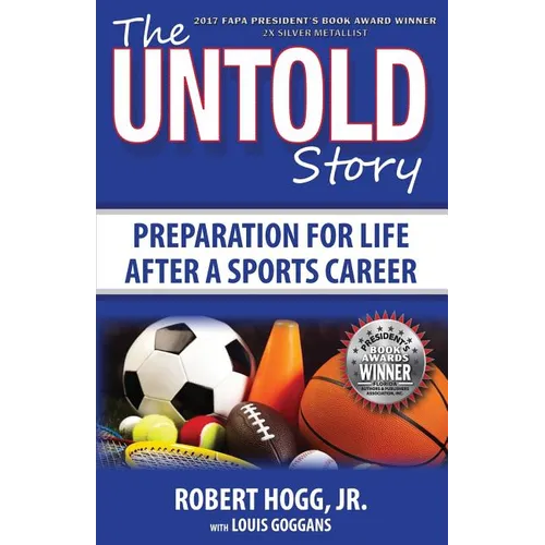 The Untold Story: Preparation for Life After a Sports Career - Paperback