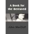 A Book for the Bereaved - Paperback