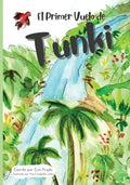 El primer vuelo de Tunki: Tunki's First Flight - Paperback