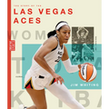 The Story of the Las Vegas Aces - Library Binding