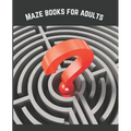 Maze Books For Adults: A Travel Size Maze Adult Book with 120 Extreme Mazes for Adults, Solutions Included - Train Your Brain With This Great - Paperback