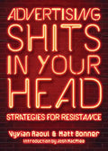 Advertising Shits in Your Head: Strategies for Resistance - Paperback