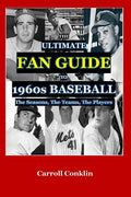 The Ultimate Fan Guide to 1960s Baseball - Paperback