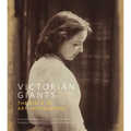 Victorian Giants: The Birth of Art Photography - Hardcover