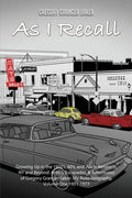 As I Recall... Growing up in the 1950s, 60s, and 70s in Kenmore, NY and Beyond: Antics, Escapades, & Adventures of Gregory Granger Laker, My Auto-biog - Paperback