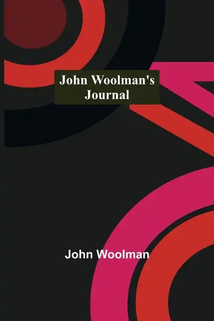 John Woolman's Journal - Paperback