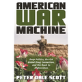 American War Machine: Deep Politics, the CIA Global Drug Connection, and the Road to Afghanistan - Paperback