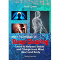 More Techniques of Deep Clearing: How to Release Stress and Charge from Mind, Heart and Body - Paperback
