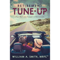 Retirement Tune-Up: Plan Well and Prosper in Retirement - Paperback