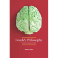Food and Philosophy: Selected Essays - Paperback