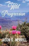 Wild Progression - Hardcover