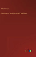 The Story of Joseph and his Brethren - Hardcover
