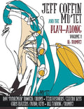 JEFF COFFIN & the MU'TET PLAY ALONG (Bb Trumpet) - Paperback