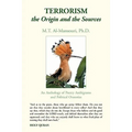Terrorism, the Origin and the Sources: An Anthology of Poetry Ambigrams and Political Oratories - Paperback