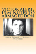 Victor Alert: 15 Minutes to Armageddon: The Memoir of a Nuke Wild Weasel Pilot - Paperback