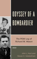 Odyssey of a Bombardier: The POW Log of Richard M. Mason - Paperback