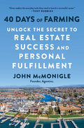 40 Days of Farming: Unlock the Secret to Real Estate Success and Personal Fulfillment - Hardcover