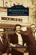 Monroeville: The Search for Harper Lee's Maycomb - Hardcover