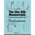 The Chu Silk Manuscripts from Zidanku, Changsha (Hunan Province): Transcription and Reproductions - Hardcover