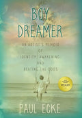 Boy Dreamer: An Artist's Memoir of Identity, Awakening, and Beating the Odds - Hardcover