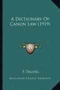 A Dictionary of Canon Law (1919) - Paperback