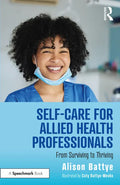 Self-Care for Allied Health Professionals: From Surviving to Thriving - Paperback