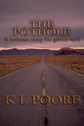 The Pothole: A Bedtime Story for Grown-Ups - Paperback