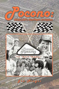 Pocono: NASCAR's Northern Invasion - Paperback