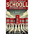 United Middle Schooll Mysteries Book 3 - Paperback