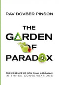 The Garden of Paradox: The Essence of Non Dual Kabbalah in Three Conversations - Hardcover