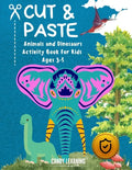 Cut & Paste Book for Kids Ages 3-5: Animals and Dinosaurs Activity Book - Paperback