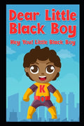 Dear Little Black Boy: Hey You! Little Black Boy - Paperback