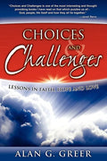 Choices & Challenges: Lessons in Faith, Hope, and Love - Paperback