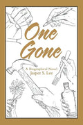 One Gone: A Biographical Novel - Paperback