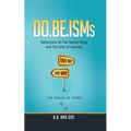Do.Be.Isms: Reflections on the Twelve Steps and the Gifts of Sobriety - Paperback