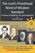 The Lord's Priesthood Word of Wisdom Standard: A History of Obedience, Sin, and Imposition - Paperback