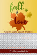 Fall in Love Autumn Word Search Puzzles: Seek and Find Word Circle Puzzle Book Seasonal Activity Book for Kids and Adults - Paperback