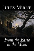 From the Earth to the Moon by Jules Verne, Fiction, Fantasy & Magic - Hardcover