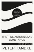 Ride Across Lake Constance and Other Plays - Paperback