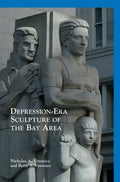 Depression-Era Sculpture of the Bay Area - Hardcover